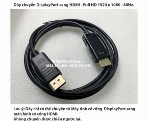 Dây chuyển DisplayPort sang HDMI | DisplayPort to HDMI - Full HD 1920 x 1080 - 60Hz.