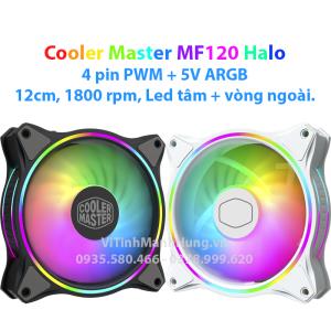 Quạt Cooler Master MF120 Halo / MF140 Halo, 4 pin PWM + 5V ARGB, 12cm, Led tâm + vòng ngoài - Duo ring.
