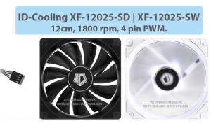 Quạt ID-Cooling XF-12025-SD | XF-12025-SW, 12cm, 4 pin PWM, 1800 rpm.