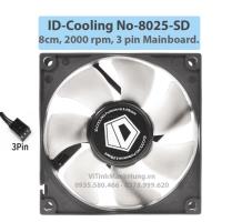 Quạt ID-Cooling NO-8025-SD, 8cm, 3 pin Mainboard, 2000 rpm.