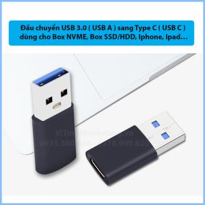 Đầu chuyển USB 3.0 ( USB A ) sang Type C ( USB C ), USB 3.0 to Type C, dùng cho Box NVME, Box SSD/HDD, Iphone, Ipad…