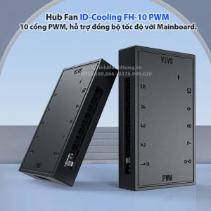 Hub Fan ID-Cooling FH-10 PWM, 10 cổng PWM, hỗ trợ đồng bộ tốc độ với Mainboard.