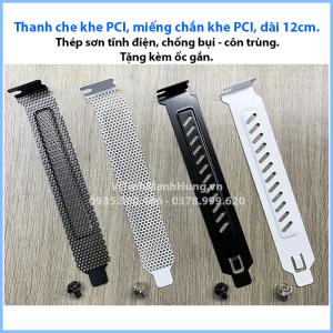 Thanh che khe PCI, miếng chắn khe PCI, dài 12cm, thép sơn tĩnh điện, chống bụi - côn trùng. Tặng kèm ốc gắn.