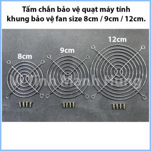 Tấm chắn bảo vệ quạt máy tính, khung bảo vệ fan size 8cm / 9cm / 12cm.