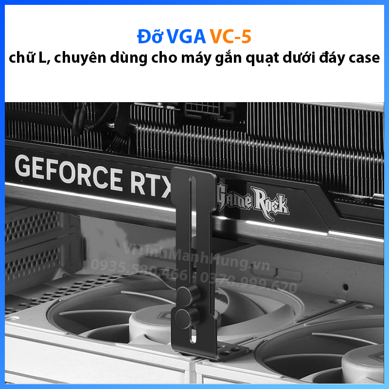 Đỡ VGA VC-5, đỡ vga chữ L, chuyên dùng cho máy gắn quạt dưới đáy case.